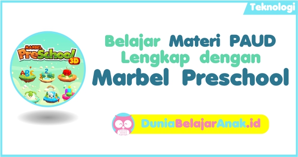 Belajar Materi PAUD Lengkap Dengan Marbel Preschool 