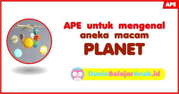 APE Untuk Mengenal Aneka Macam Planet Dunia Belajar Anak